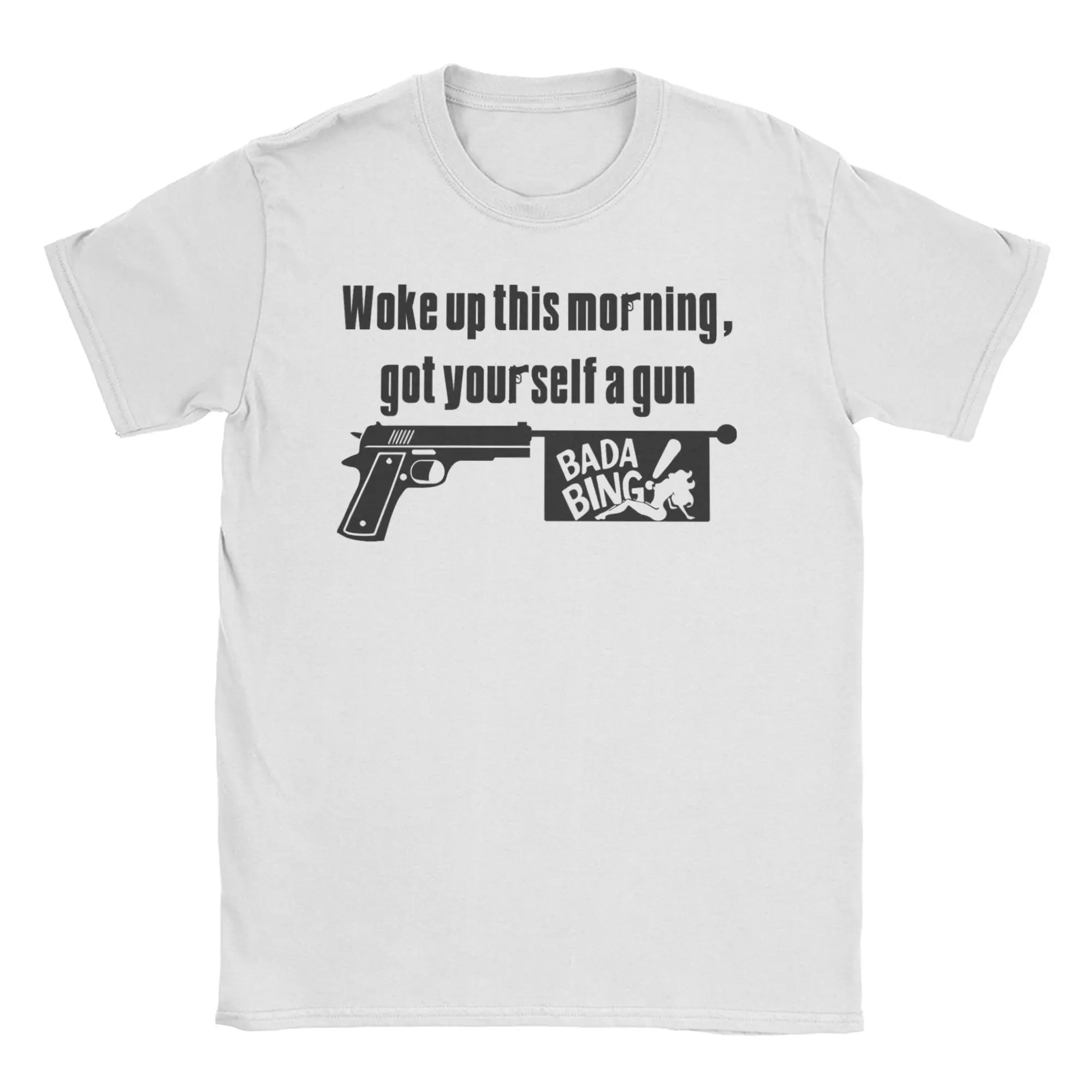 Creative The Sopranos   Got Yourself a Gun T-Shirt Men Women Crewneck Cotton T Shirts  Short Sleeve Tees 6XL Clothes