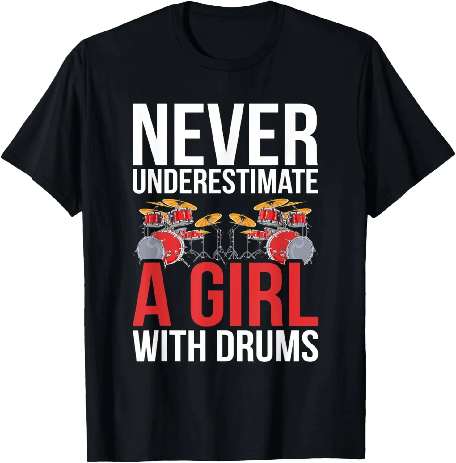 

Drummer Women Gift Never Underestimate A Girl with Drums T- Drums Drummer Just A Girl Who Loves Drums T-Shirt Oversized T Shirt