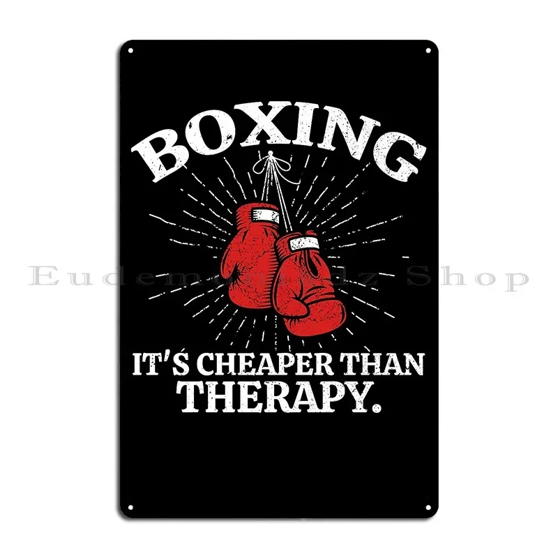 Boxing It Cheaper Than Therapy Sport Martial Art Mma Metal Signs Rusty Pub Cinema Customized Cinema Tin Sign Poster