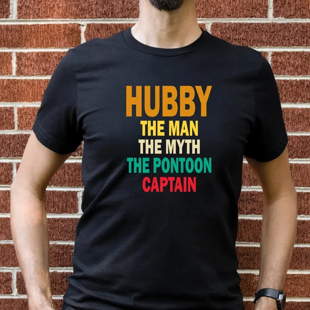 

Hubby The Man Myth Pontoon Captain T Shirt Birthday For Husband Funny Boat Boating Shirts