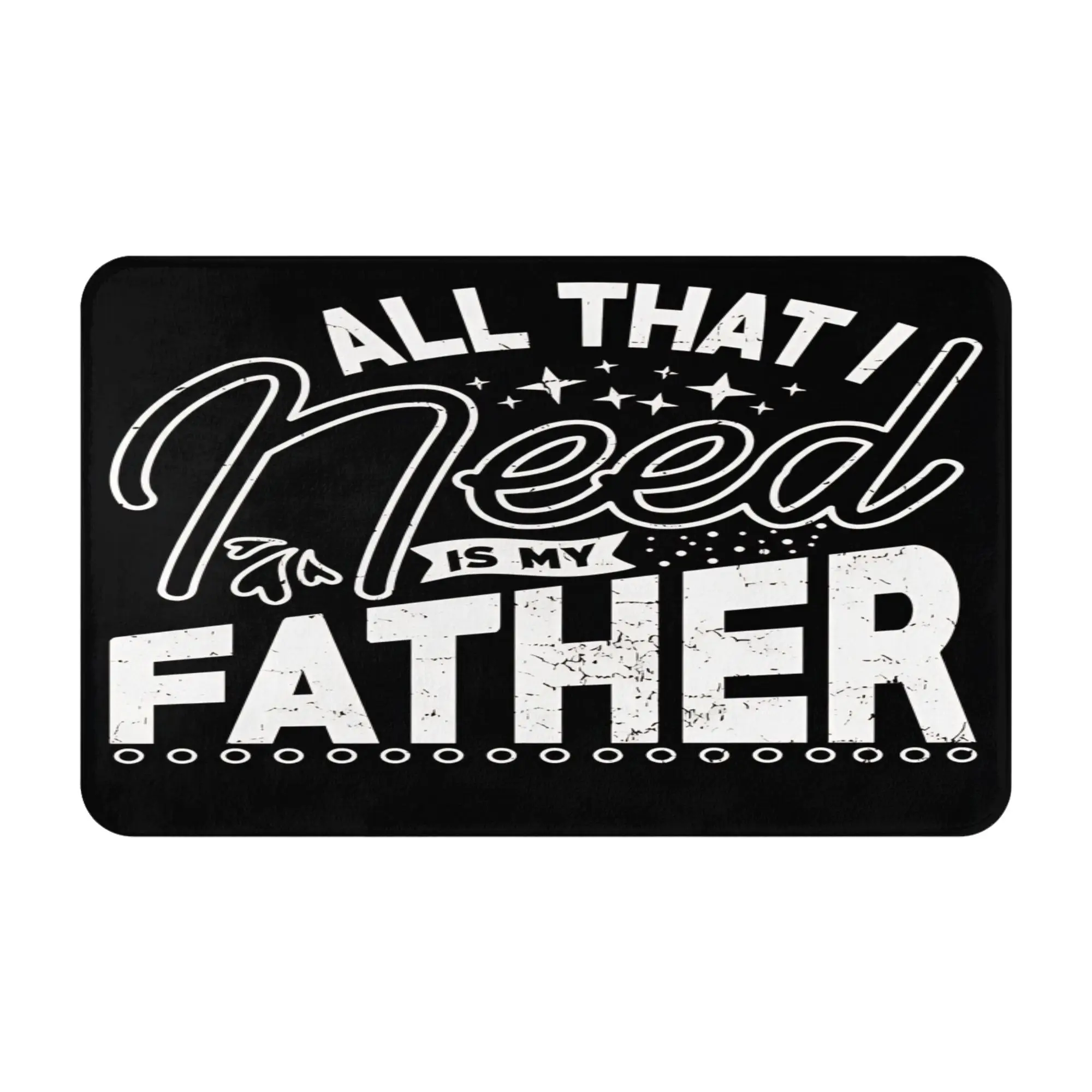 Todo lo que necesito es mi padre, regalo divertido para el padre, felpudo antideslizante para sala de estar, decoración moderna impermeable para el día del padre