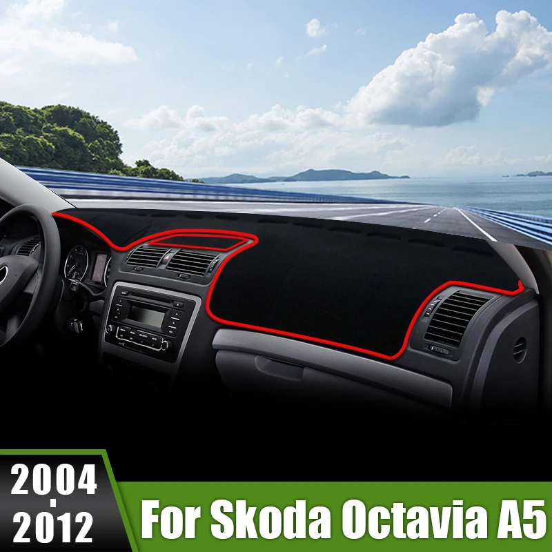 

For Skoda Octavia A5 2004 2005 2006 2007 2008 2009 2010 2011 2012 Car Dashboard Mats Avoid Light Pads Cover Anti-UV Accessories