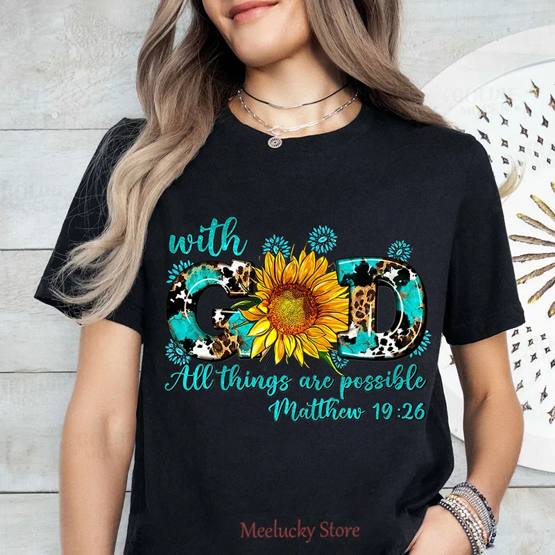 

Summer Women With God All Things Are Possible Sunflower T-Shirt Fashion Letter Print Short Sleeve Cotton Female Vintage Tops Tee