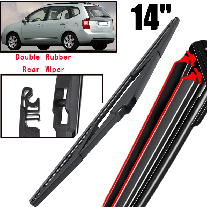 

Car Wiper 14" Rear Wiper Blade For Kia Carens MK2 Rondo Rondo7 UN 2006 - 2011 Windshield Windscreen Clean Tailgate Window