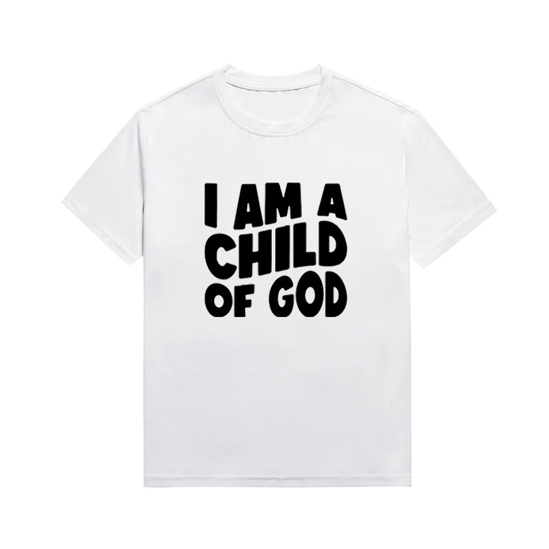 I Am A Child Of God Slogan T-shirt Christian Hipster Faith Tops Summer Women Streetwear Custom Top