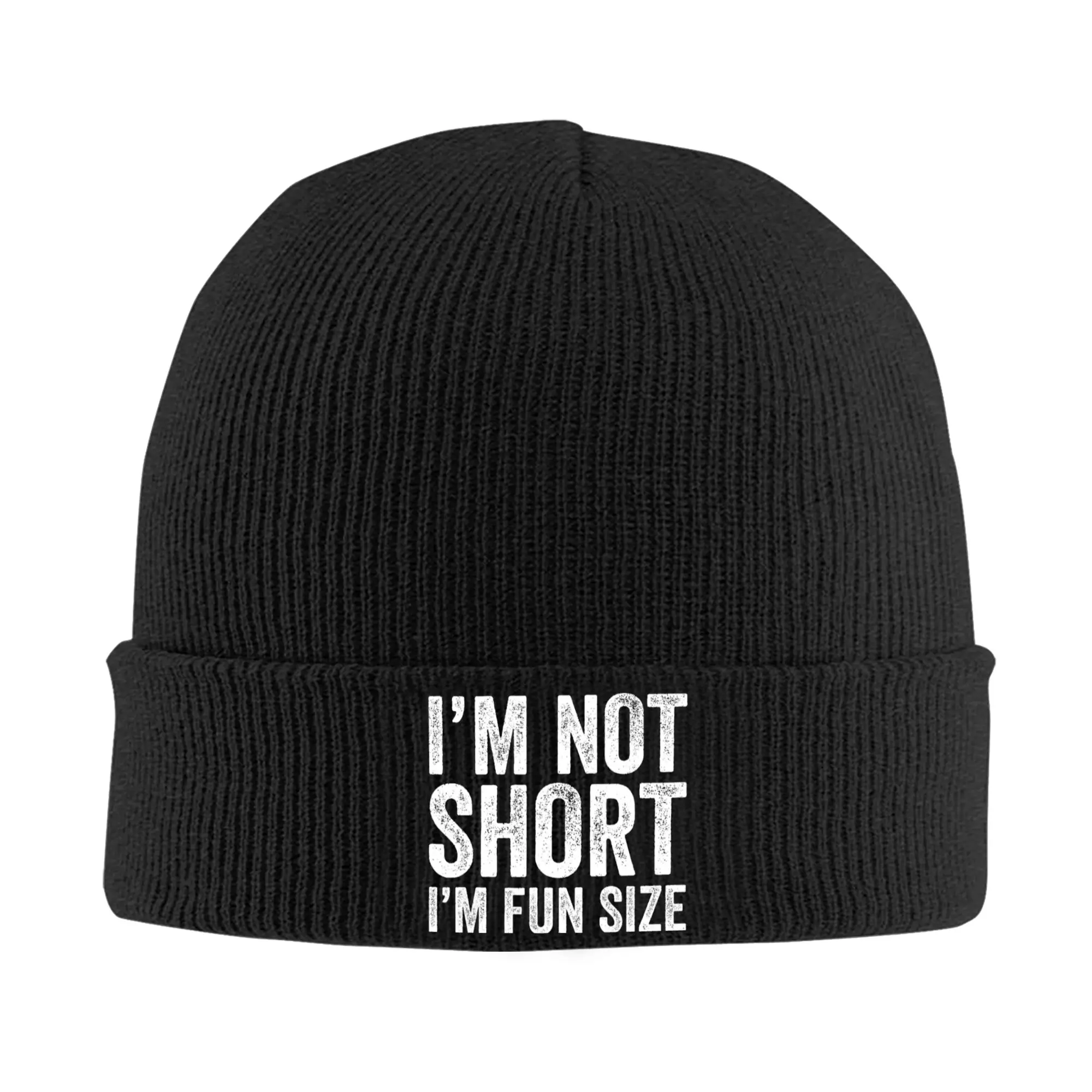 I‘m Not Short I’m Fun Size Funny Sarcastic Joke Short People Beanie Hats  Bonnet Hats Men Women Unisex Trendy Skullies Beanies