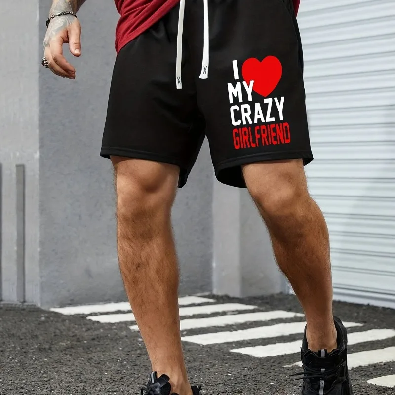 

I Like My Crazy Girlfriend, Men's Fashionable Shorts, Summer New Y2K Unisex Sports Streetwear