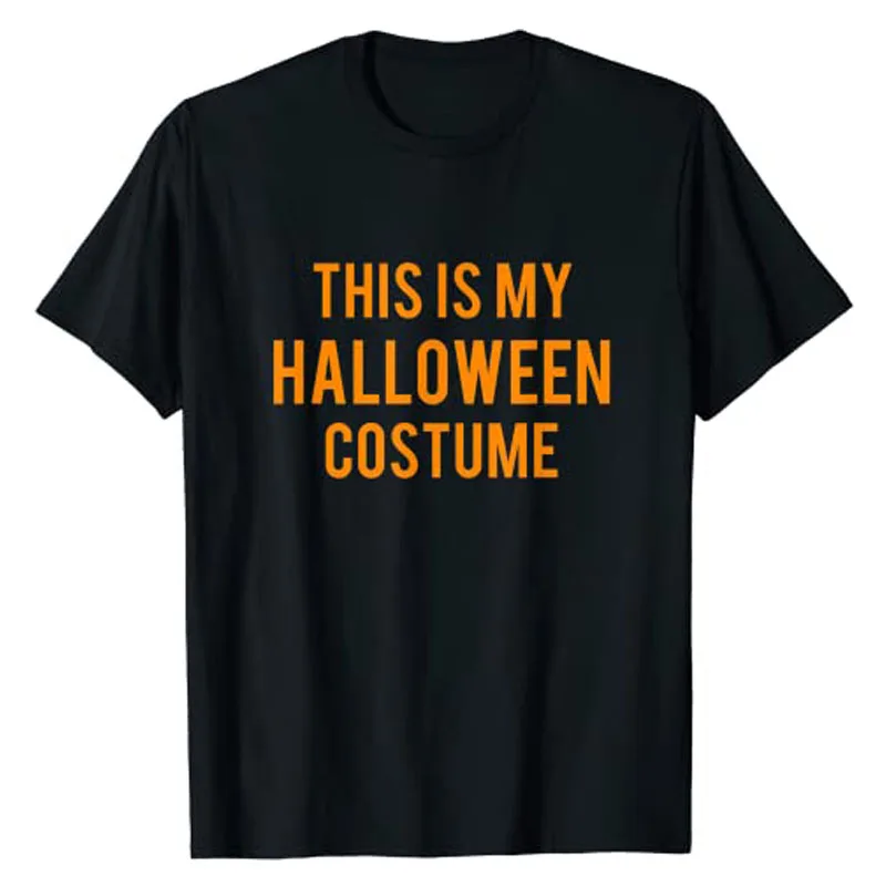 

This Is My Halloween Costume T-Shirt Kids Men Women Sayings Quote Letters Printed Graphic Tee Top Aesthetic Clothes Basic Outfit