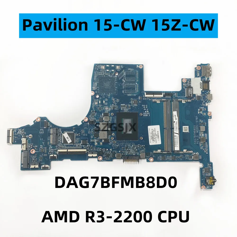 

FOR HP Pavillion 15-CW 15Z-CW, Motherboard TPN-Q210, L22760-001/601, G7BF, DAG7BFMB8D0, R3, 2200U, CPU DDR4