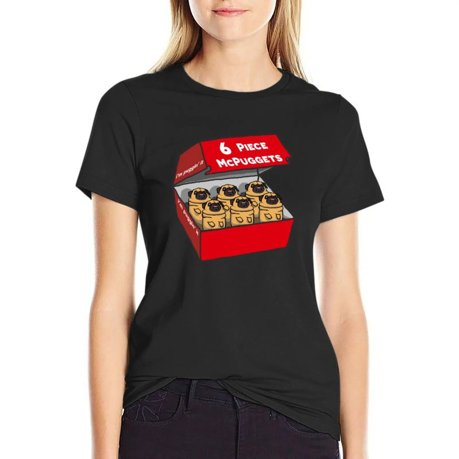 

6 piece mcpuggets quotim puggin itquot T-Shirt female cute tops cute clothes tees womans clothing