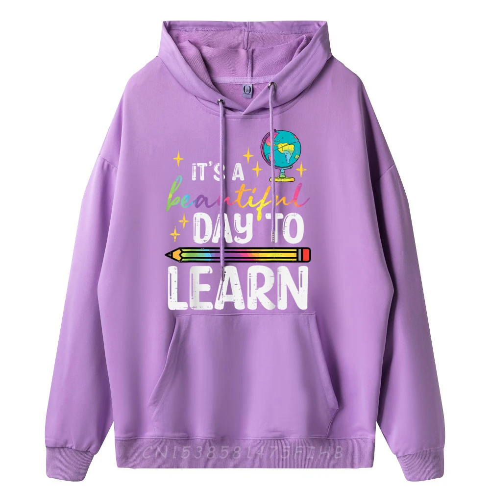 Gift Idea Teacher Beautiful Day To Learn Men Sweatshrt Classic Father Day Long Sleeve Crew Neck Hoodies Normal Hoodies