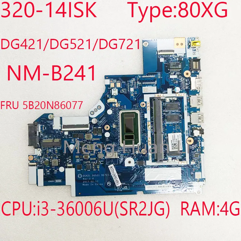 

320-14ISK Motherboard NM-B241 5B20N86077 DG421/DG521/DG721 For Lenovo ideapad 320-14ISK 80XG CPU:i3-36006U(SR2JG) RAM:4G 100%ok