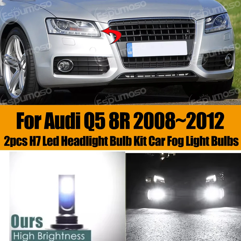 

Car H7 LED Headlight Auto Fog Lamp LED Bulbs For Audi Q5 8R 2008~2012 Auto Fog Lamp 6000K Headlamp Bulbs cars accessories tools