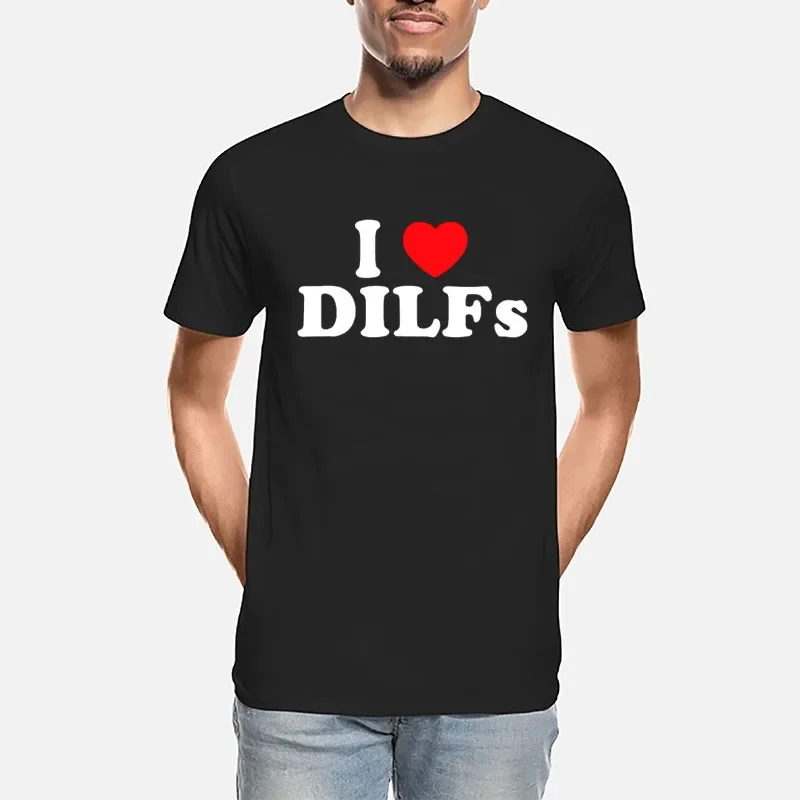 Men Classic Casual Streetwear Print Short-sleev Funny Unisex Camisetas Ropa Hombre I Love DILFs I Heart DILF Gift T Shirt style