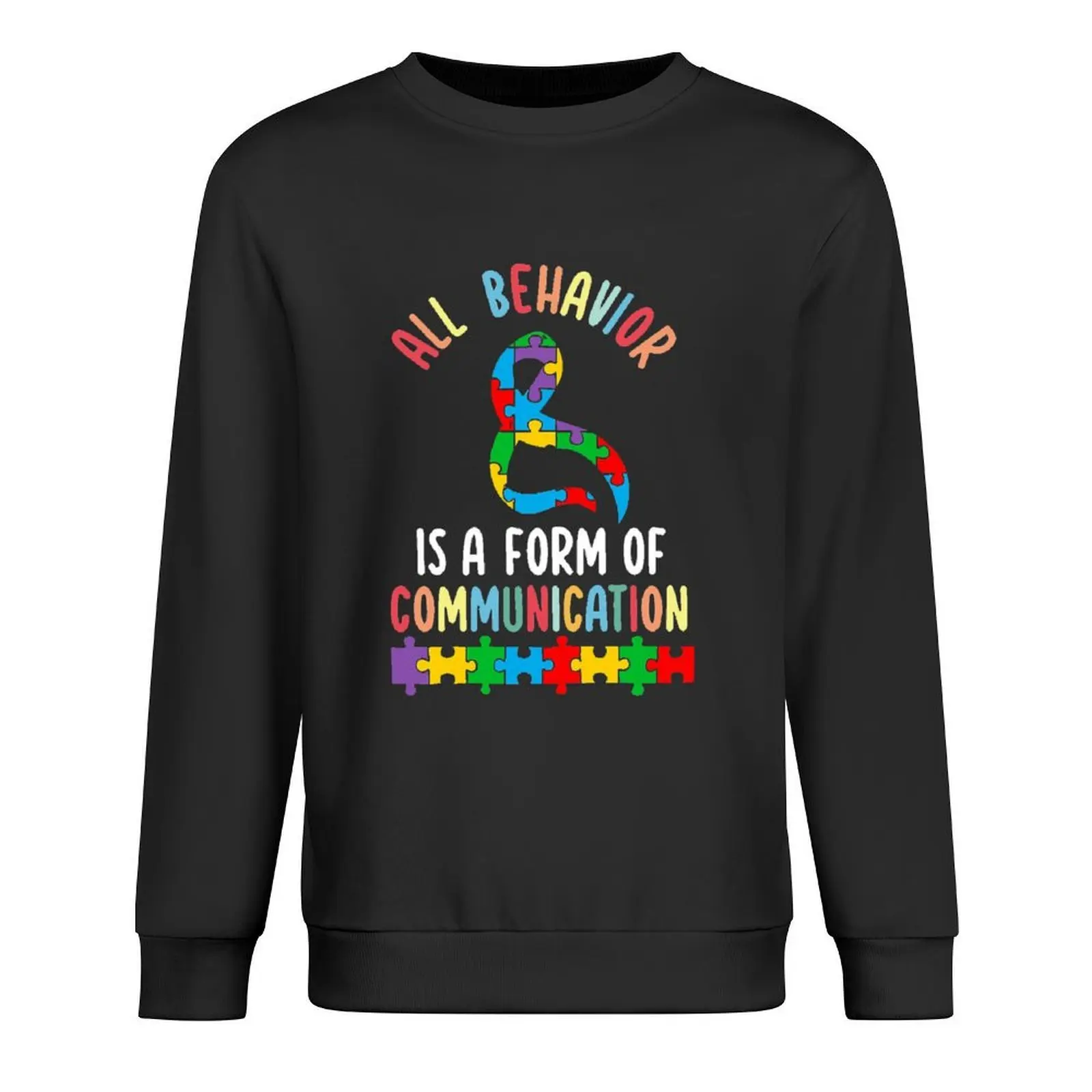 

All Behavior Is A Form Of Communication Sped Teacher Autism Pullover blouse autumn anime clothing hooded sweatshirts