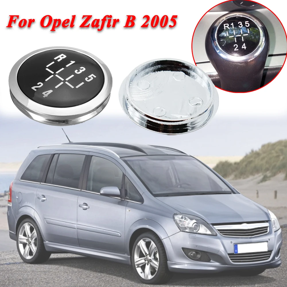 5/6 Speed Gear Knob Cap Emblem Badge Decal Trim Badge Insert For Opel Vauxhall Zafir B 2005 Top Cover Car Styling Accessories