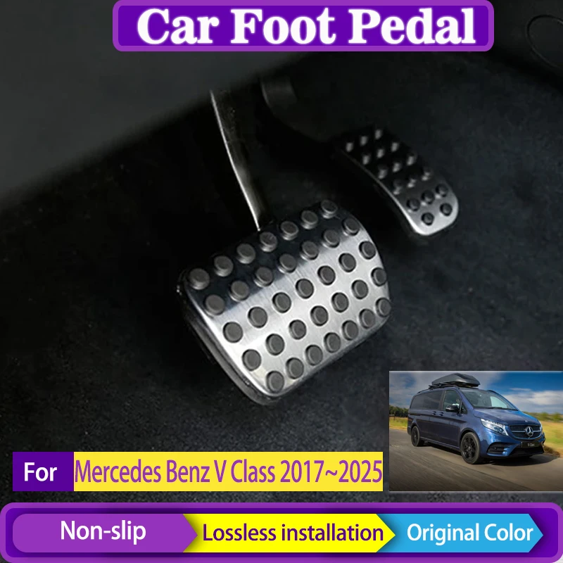 

Car Foot Pedal Fit For Mercedes Benz V Class Metris EQV Valente W447 2015~2025 Rest Brake Fuel Accelerator Cover Auto Acessories