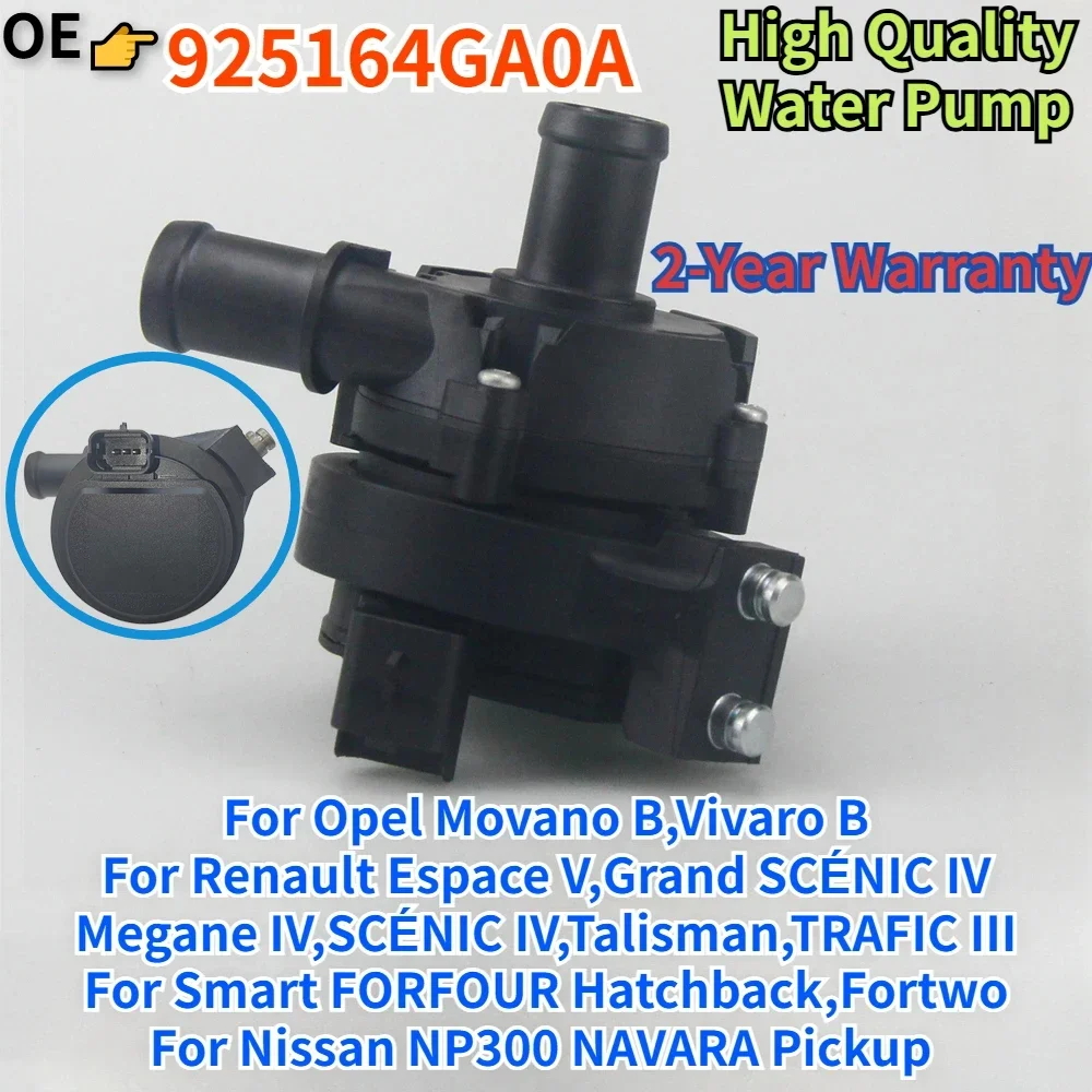 925164GA0A For Opel Movano B Bus Opel Vivaro Renault Espace Megane Talisman Trafic Smart Forfour Fortwo Auxiliary Water Pump