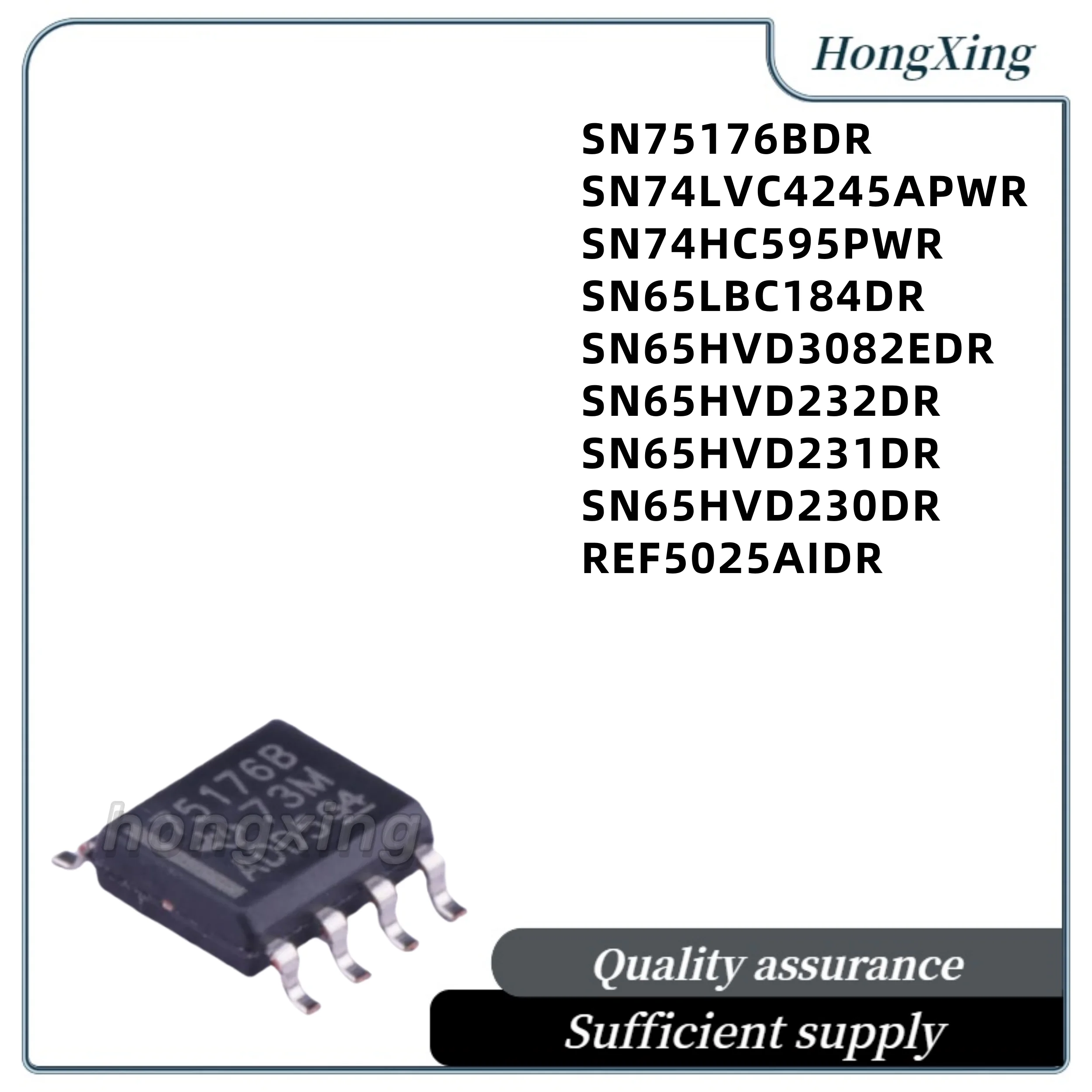 10pcs/   SN75176BDR SN74LVC4245APWR SN74HC595PWR SN65LBC184DR SN65HVD3082EDR SN65HVD232DR SN65HVD231DR SN65HVD230DR REF5025AIDR