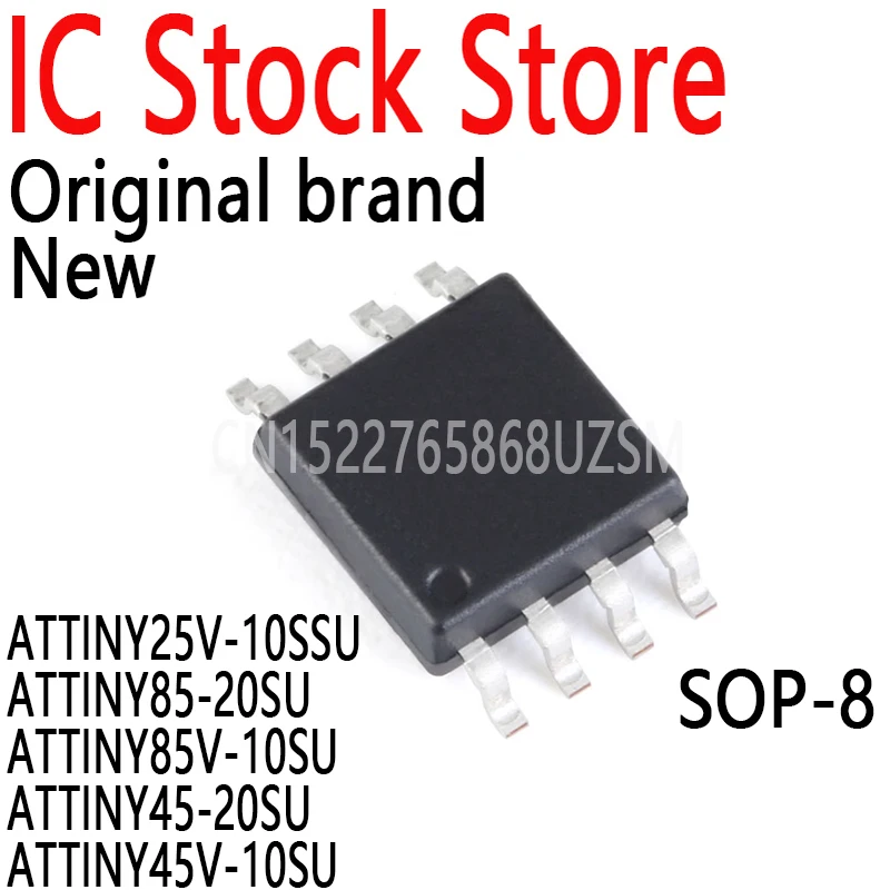 1PCS New and Original Integrated Circuit MCU SOP8 ATTINY25V-10SSU ATTINY85-20SU ATTINY85V-10SU ATTINY45-20SU ATTINY45V-10SU