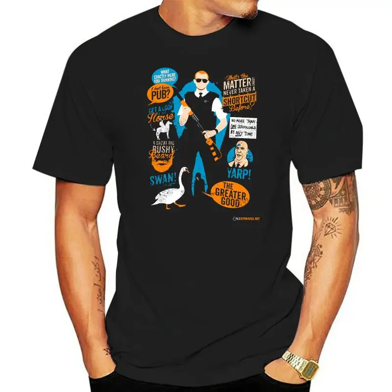 

Printed Men T Shirt Cotton tshirt Hot Fuzz Quotes O-Neck Short-Sleeve Women T-Shirt