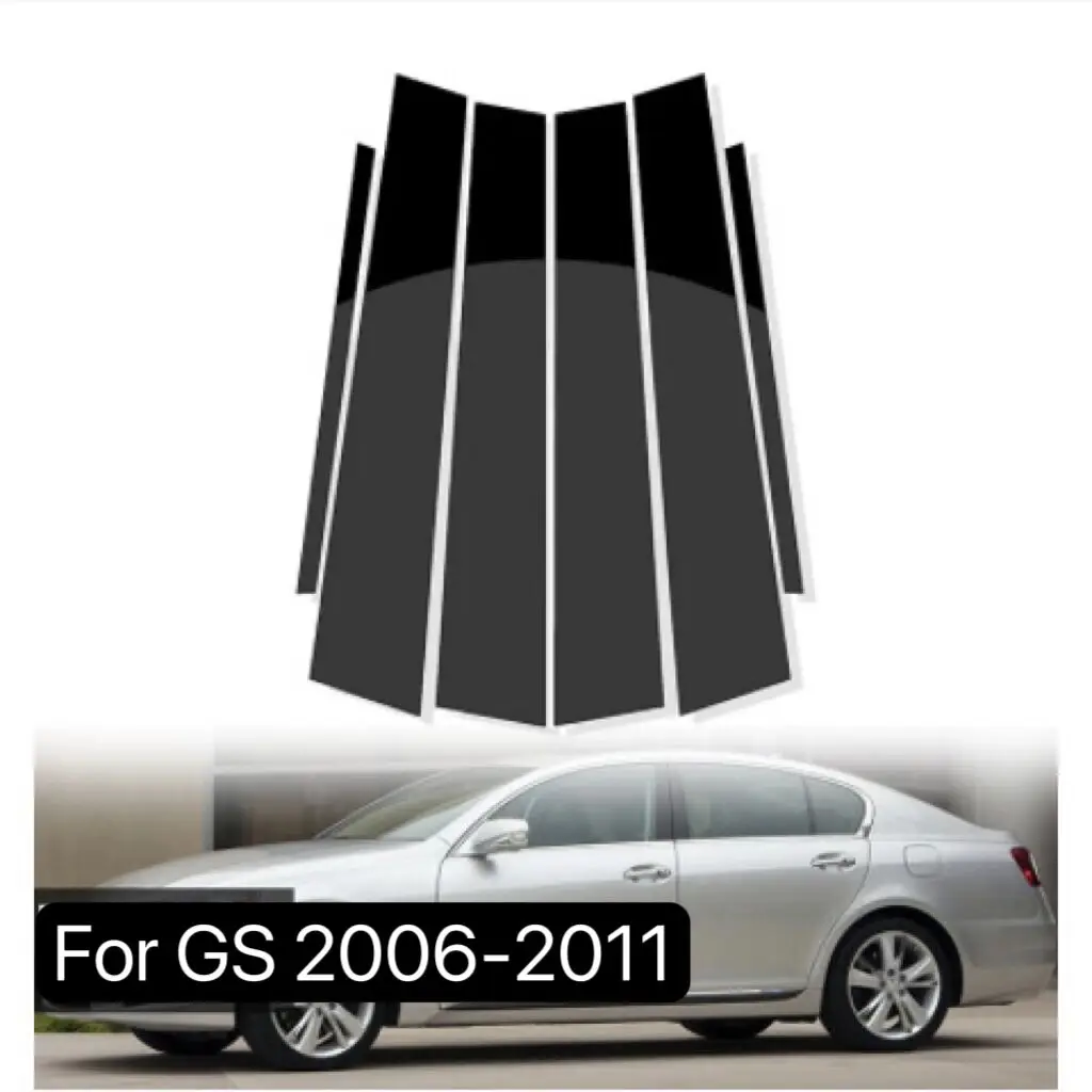 6Pcs Car Door Window Pillar Posts Trim Covers Sticker For Lexus GS 2006 2007 2008 2009 2010 2011 Accessories Auto Exterior Parts