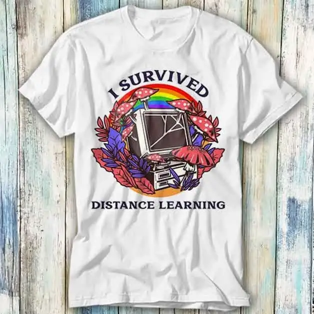 Magic Mushroom I Survived Distance Learning T Shirt Meme Funny Top Style Gamer Movie Music 972