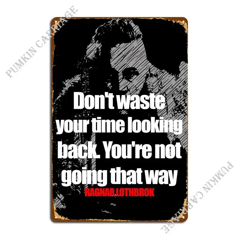 Ragnar Lothbrok цитаты металлическая вывеска кухня стена пещера на заказ кино жестяная вывеска плакат