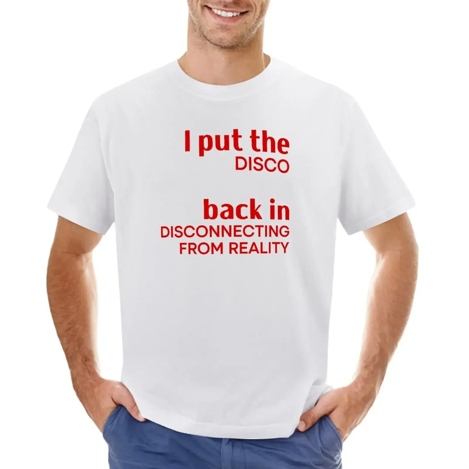 I put the disco back in disconnect from reality t-shirt hippie clothes sweat plain mens funny t-shirts