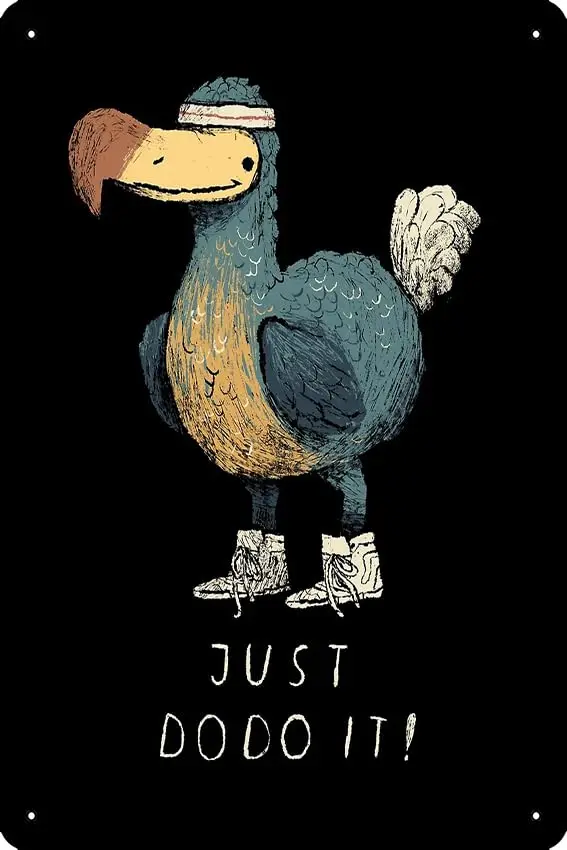 just dodo it Photographic Print Metal Tin Sign 12 X 8 Inch Funny Man Cave Home Office Bar Decor