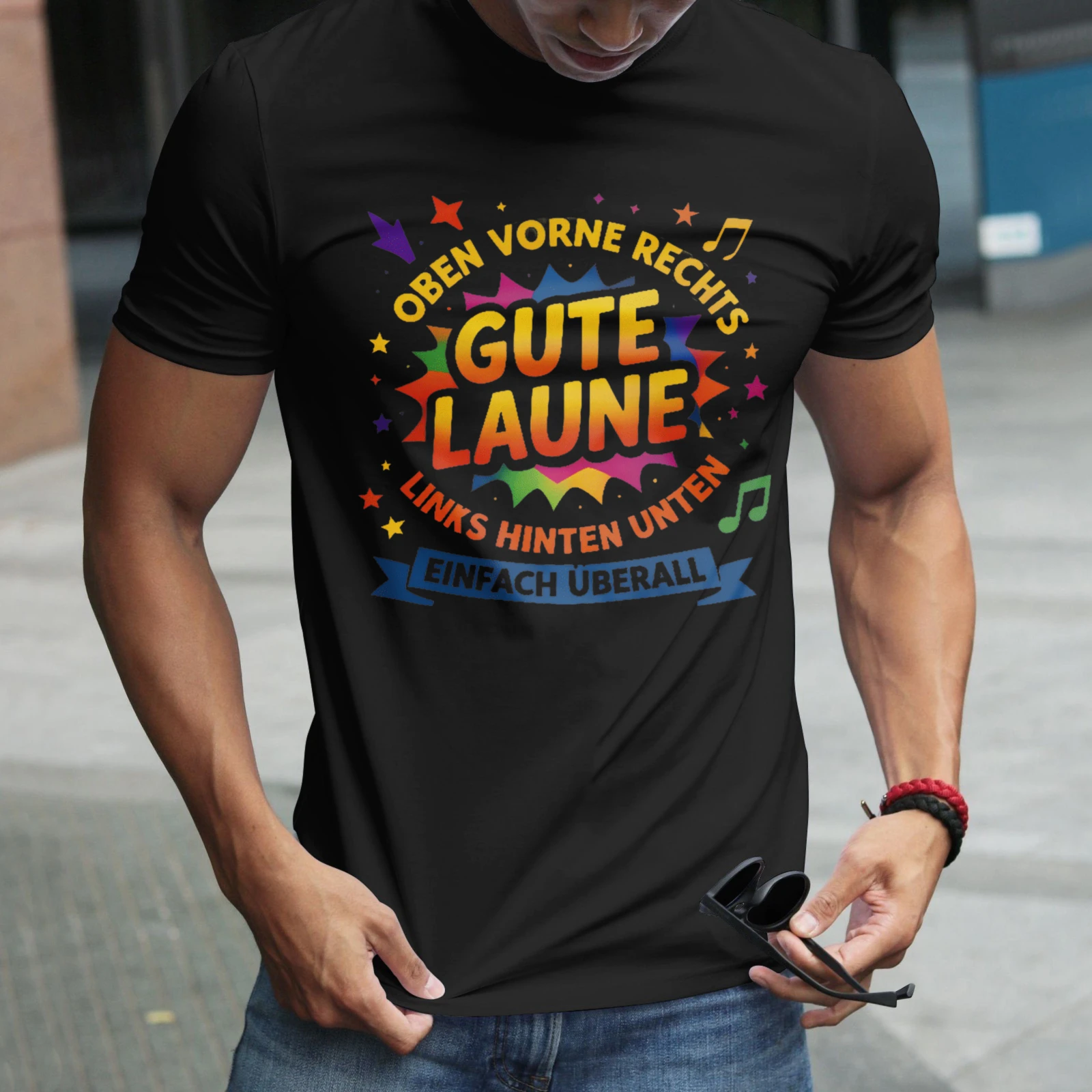 Herren-T-Shirt mit Aufdruck „Oben Vorne Rechts Gute Laune Links Hinten Unten Einfach Überall“ – Perfekt für Freizeitkleidung, Partys und Karneval-Outfits