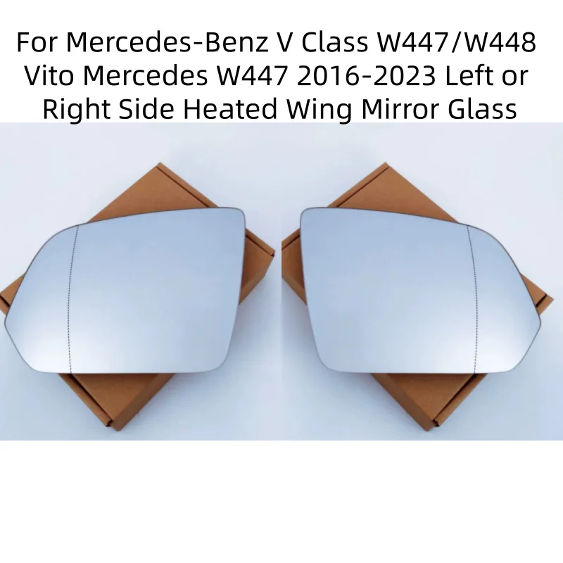 

For Mercedes-Benz V Class W447/W448 Vito Mercedes W447 2016-2023 Left or Right Side Heated Wing Mirror Glass