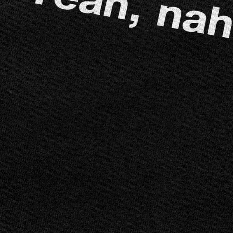 تي شيرت رجالي نعم ناه مضحك السخرية ميمي تي شيرت 100% قطن ملابس ترفيهية جديدة رسومات إبداعية تي شيرت #4