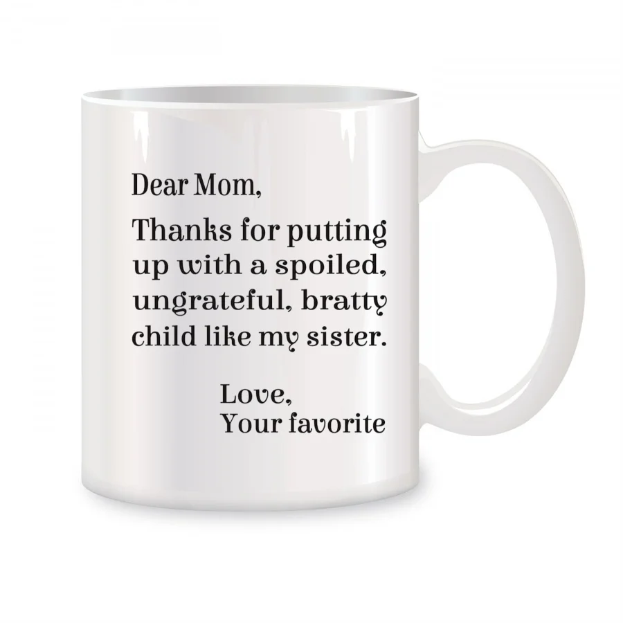 

Dear Mom Thanks for Putting Up With a Spoiled Mugs For Mom Mother Birthday Gifts Novelty Coffee Ceramic Tea Cups White 11 oz