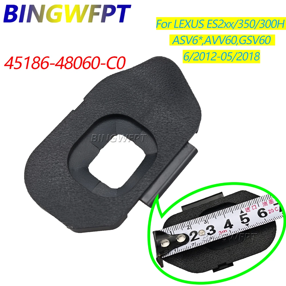 45186-48060-C0 Dust Cover For LEXUS ES2xx/350/300H ASV6*,AVV60,GSV60 6/2012-05/2018 Cruise Control Switch
