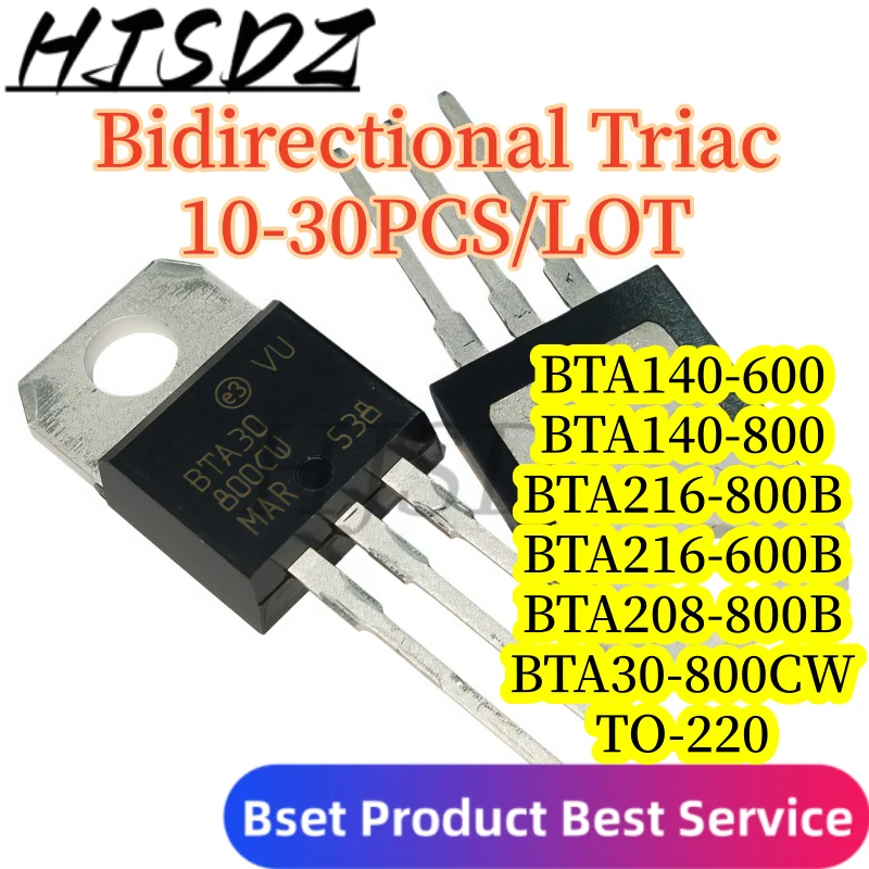 【10-30PCS/LOT】BTA140-600 BTA140-800 BTA208-800B BTA216600B BTA30-800CW BTA216-800B TO-220 Bidirectional Triac