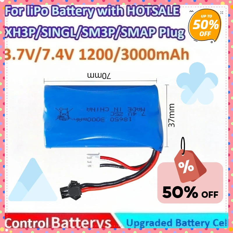 

18650 1200/3000mAh 3.7V/7.4V Lipo Battery for Remote Control Helicopter Car Boats Tanks Trucks with SM3P/SM4P/XH3P/SINGL Plug
