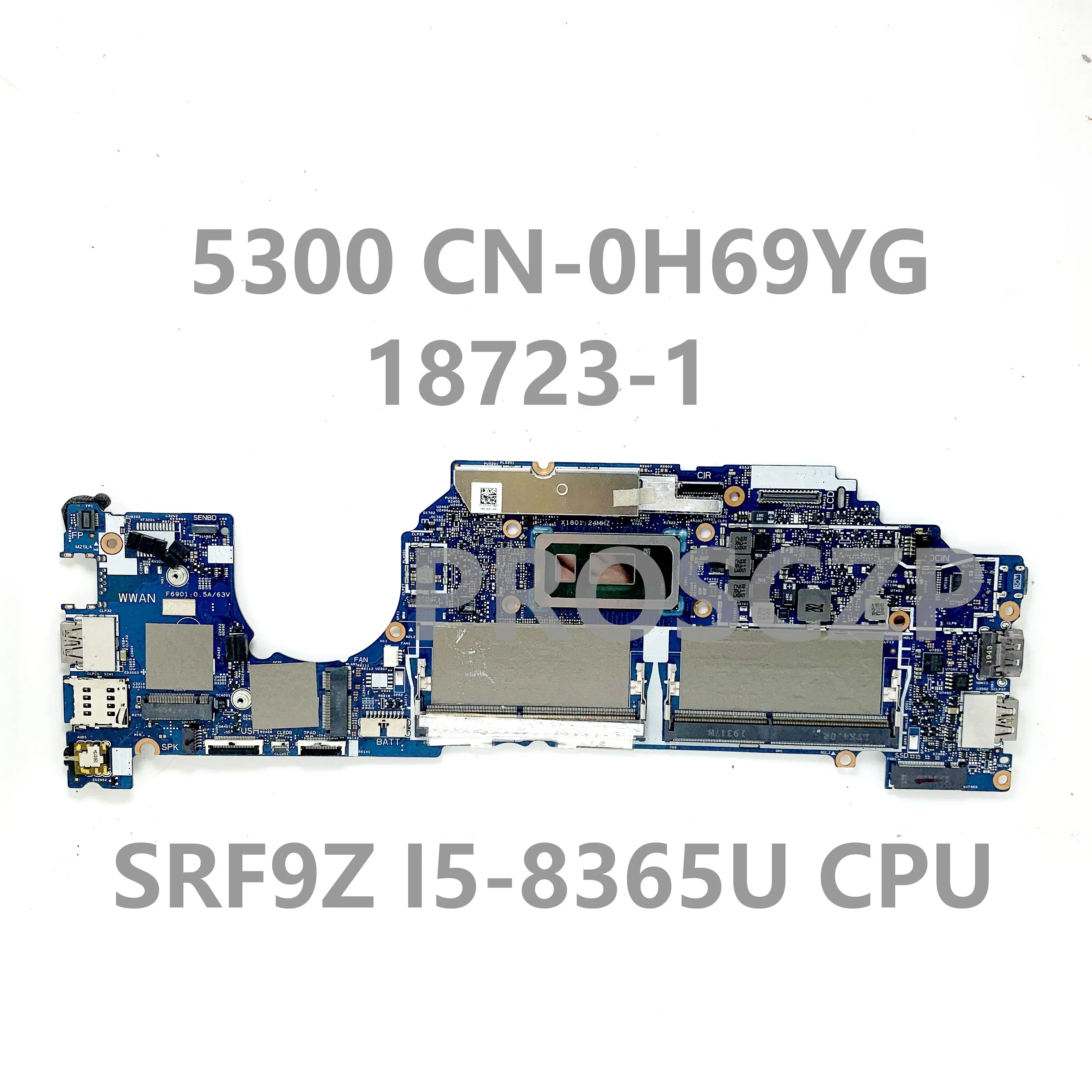 

CN-0H69YG 0H69YG H69YG With SRF9Z I5-8365U CPU High Quality Mainboard For DELL 5300 Laptop Motherboard 18723-1 100% Working Well