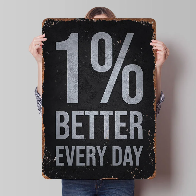 One Percent Better Hustle Poster Customized Wall Art Vintage Metal Signs Retro Tin Plaque for Man Cave Home Deco Decoration Room