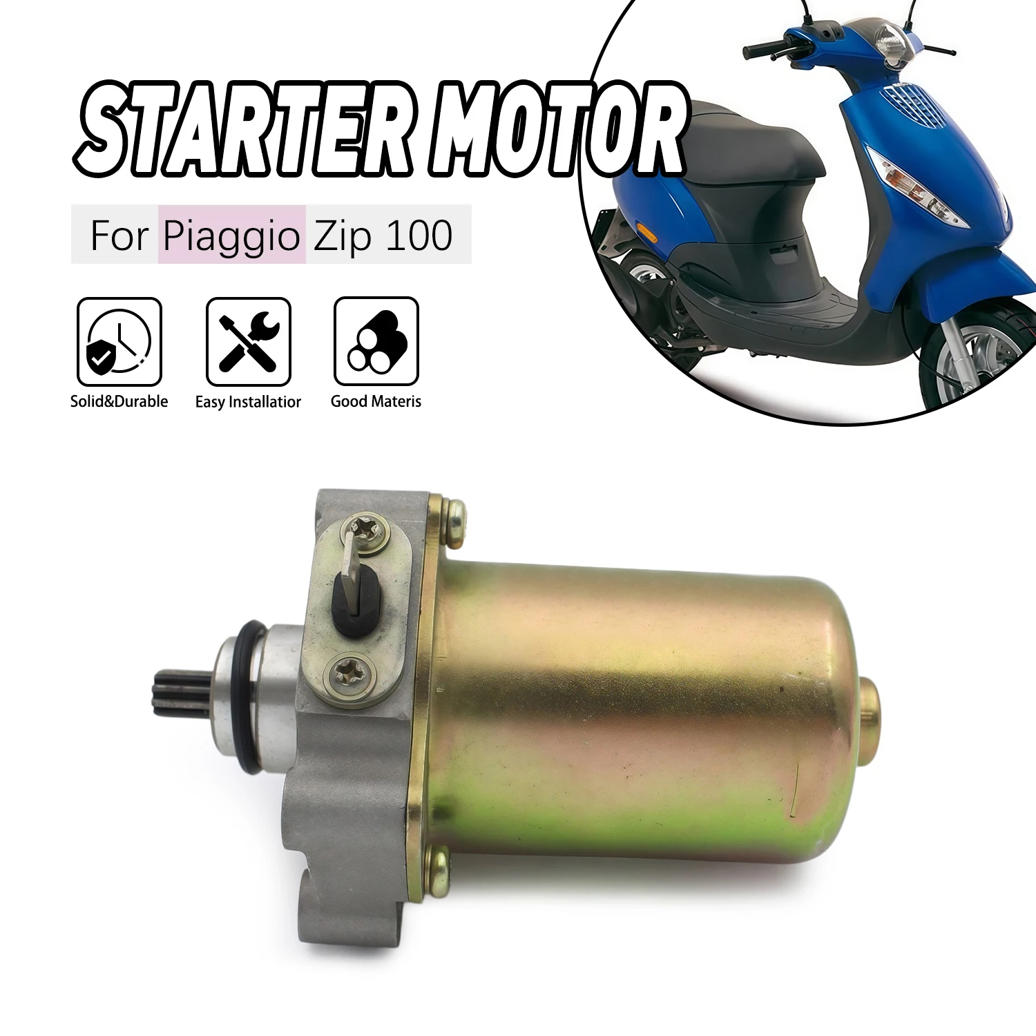 

Motorcycle Accessories Engine Starter Motor For Piaggio Zip 100 2006 2007 2008 2009 2010
