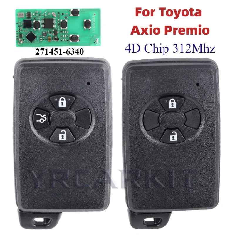 

271451-6340 для Toyota Axio Premio, 4D чип без ключа, 312 МГц, 2 3 кнопки, замена смарт-ключа без ключа Go