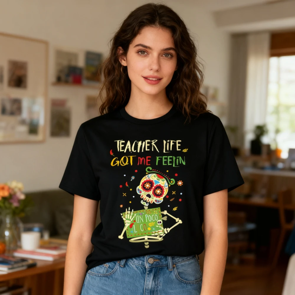 

Teacher Life Got Me Feelin Poco Loco Tshirt Day of Dead Dia Muerto T-Shirt Mexican Shirt Men Women Teachers Festival Gift Tops