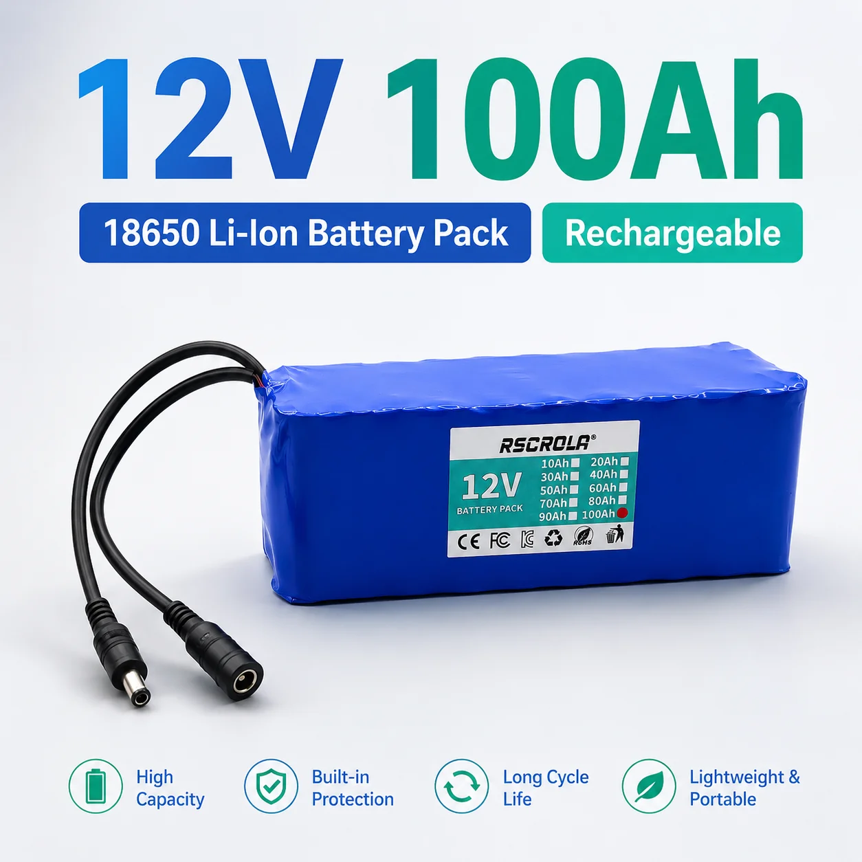 12V 100Ah 18650 Li-Ion Battery Pack Rechargeable Power Supply for Solar Light, Router, Car Washer, LED Strip, Outdoor Camping