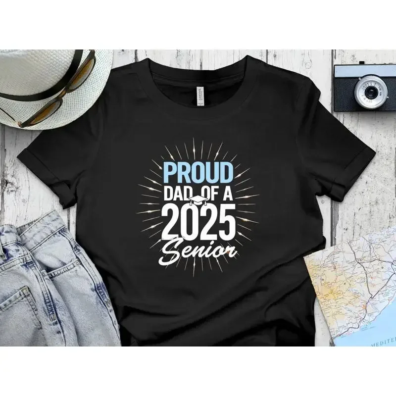 Proud Dad of a 2025 Senior T shirt Graduation Class Year Grad