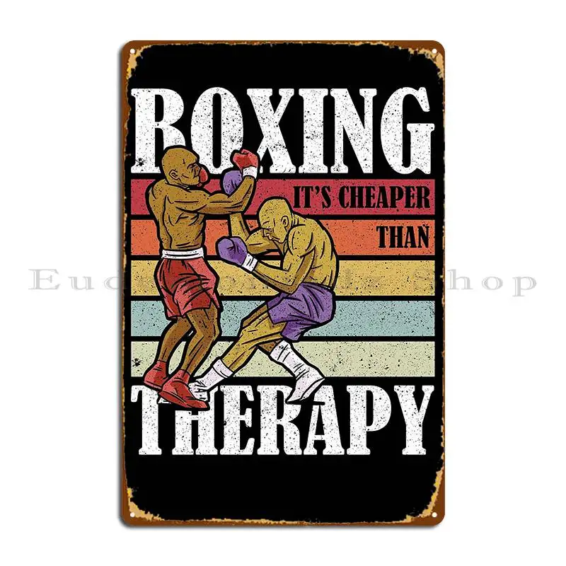 Boxing Its Cheaper Than Therapy Boxing Metal Sign Rusty Kitchen Garage Custom Living Room Tin Sign Poster