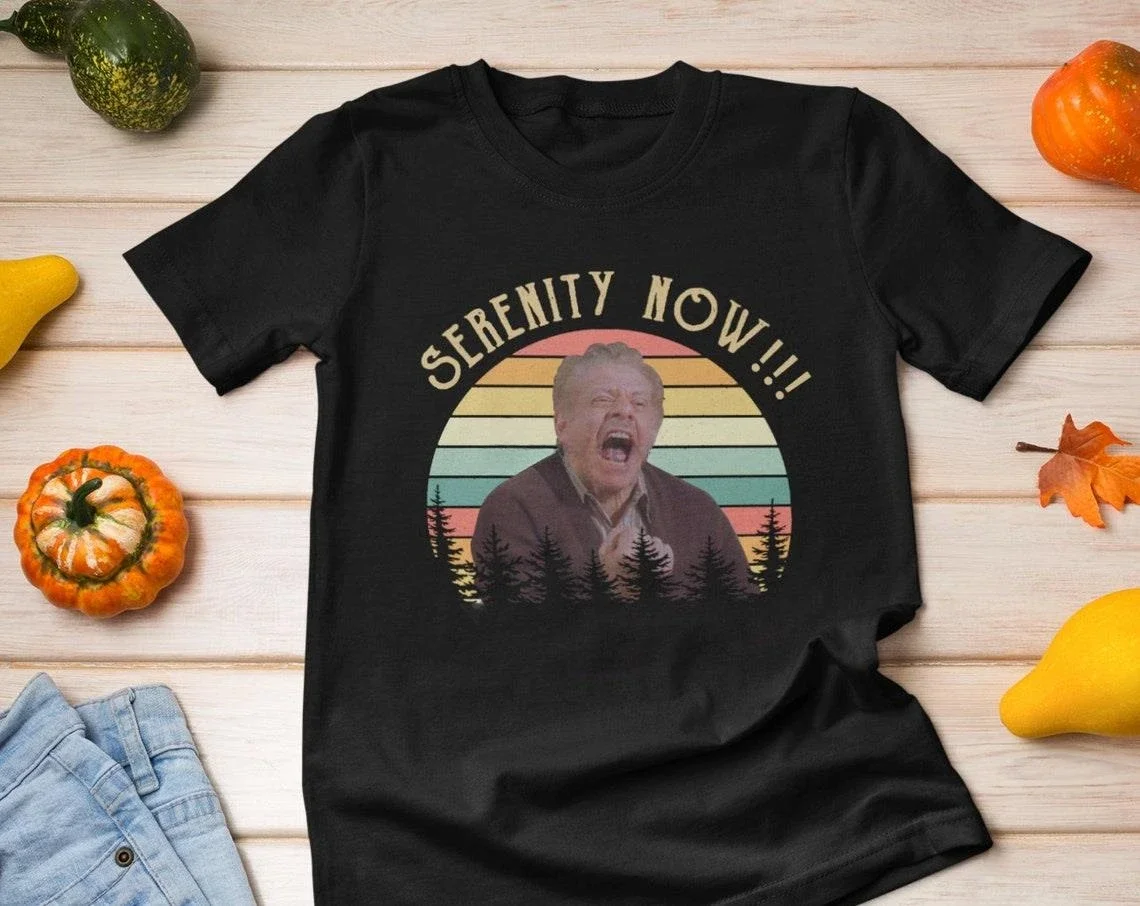 Serenity Now Vintage T-Shirt Serenity Shirt The Serenity Now Shirt Comedy Programme Tv Series Frank Costanza Shirt Seinfeld Shir