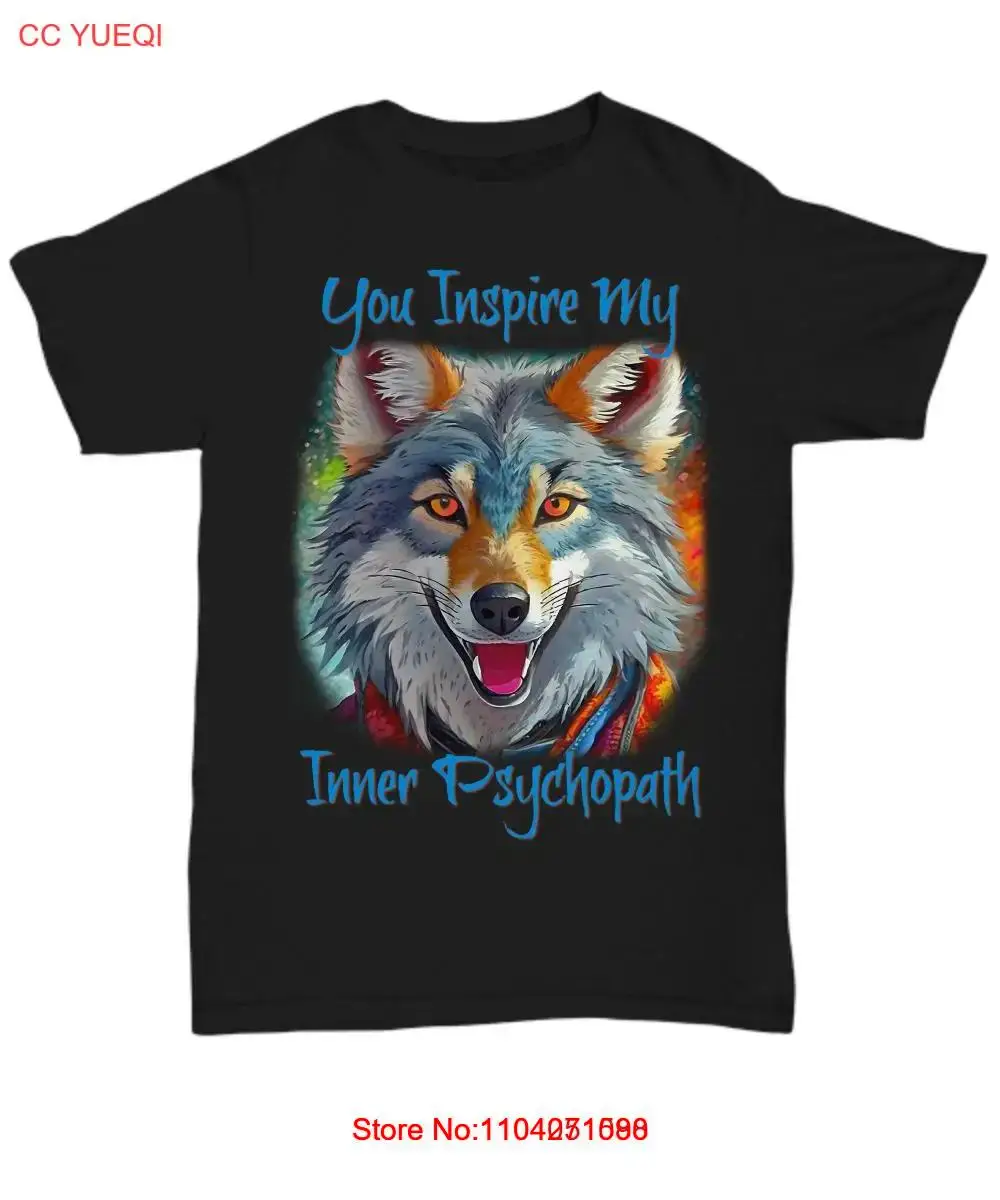 You Inspire My Inner Psychopath - Funny Popular Fox Gift T-Shirt - Unisex Tee