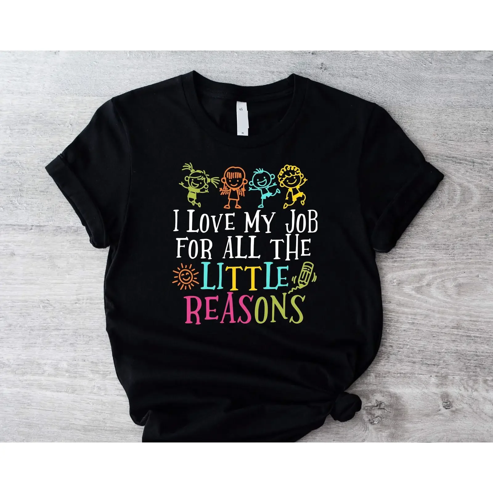 I Love My Job For All The Little Reasons T Shirt Back To School Teacher Appreciation Casual  Educators Daycare Provider homme