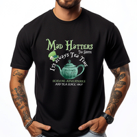 Mad Hatters Tea Shoppe It Always Tea Time Men T Shirts High Quality Free Shipping Clothes HOLIDAYS Casual
