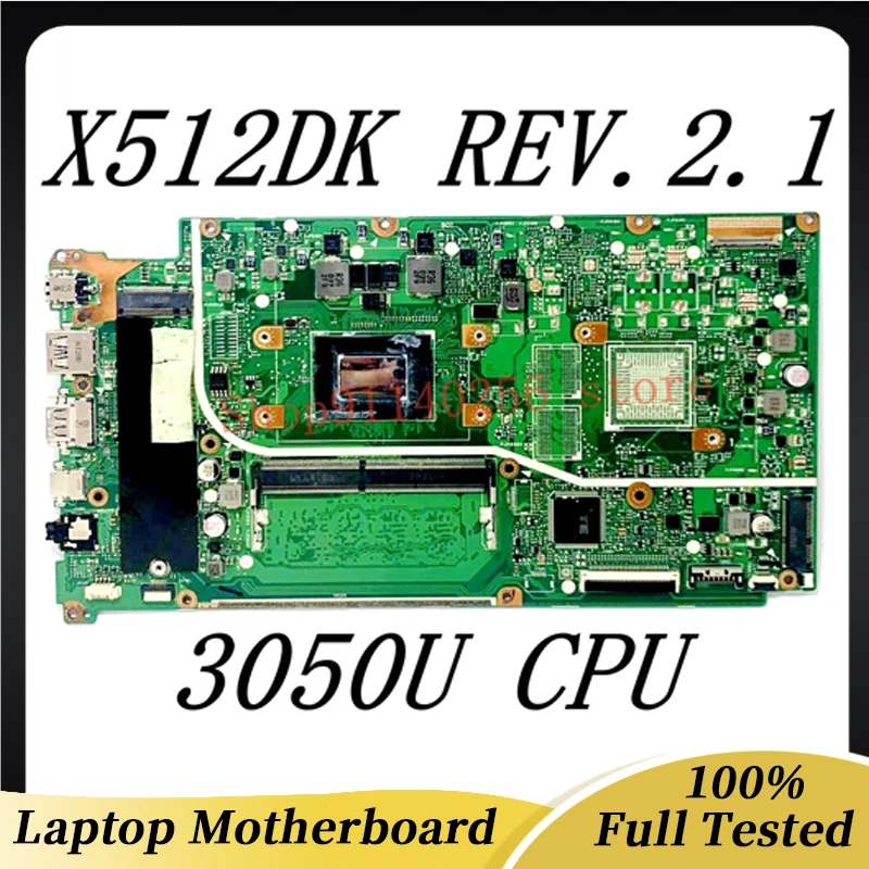 X512DK REV.2.1 High Quality Mainboard With 3050U CPU 4G RAM For Asus VIVOBOOK X512DK Laptop Motherboard 100% Full Working Well